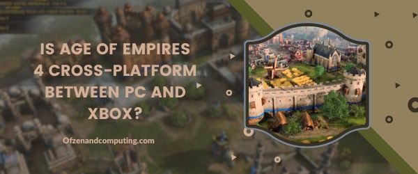 Onko Age Of Empires 4 cross-platform PC:n ja Xboxin välillä?