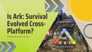 Onko Ark Survival Evolved lopulta cross-platformin [cy]? [Totuus]