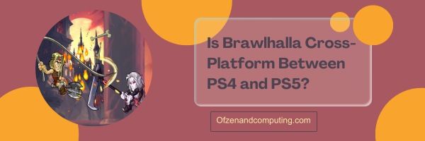 Является ли Brawlhalla кроссплатформенной между PS4 и PS5?