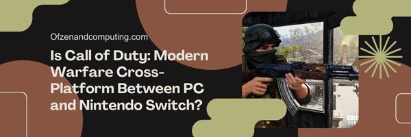 Is Call of Duty: Modern Warfare Cross-Platform Between PC And Nintendo Switch?