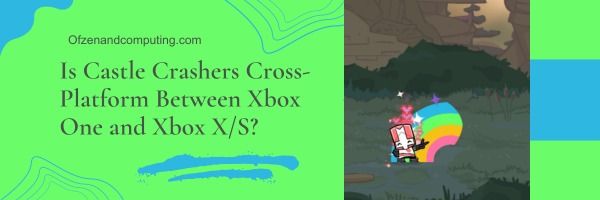 Castle Crashers é uma plataforma cruzada entre o Xbox One e o Xbox X/S?