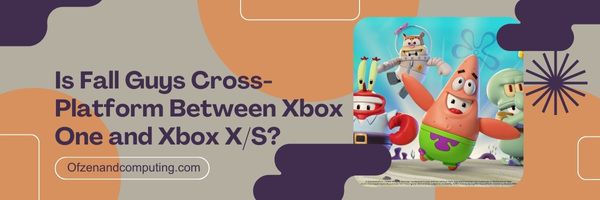 Onko Fall Guys cross-platform Xbox Onen ja Xbox X/S:n välillä?