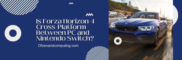 O Forza Horizon 4 é multiplataforma entre PC e Nintendo Switch?