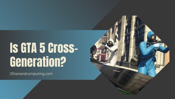 Onko GTA 5 Cross-Generation vuonna 2024?