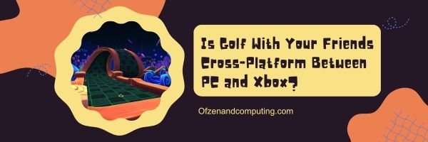 Golf With Your Friends PC ve PC Arasında Çapraz Platform mu?