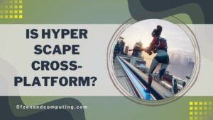 Is Hyper Scape Finally Cross-Platform in [cy]? [The Truth]