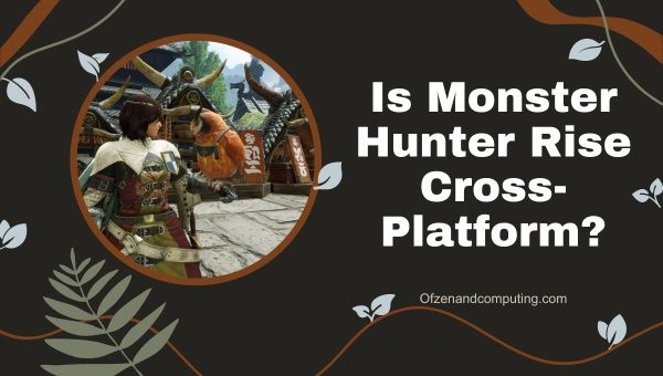 ¿Monster Hunter Rise será multiplataforma en 2024?