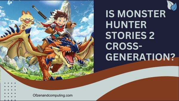 เป็น Monster Hunter Stories 2 ข้ามรุ่น