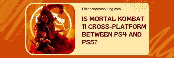 Onko Mortal Kombat 11 cross-platform PS4:n ja PS5:n välillä?
