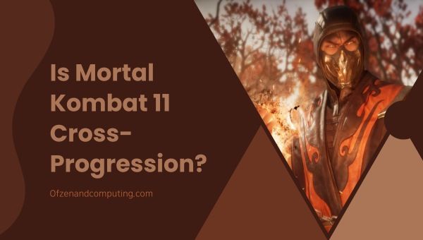 Onko Mortal Kombat 11 Cross-Progression vuonna 2024?