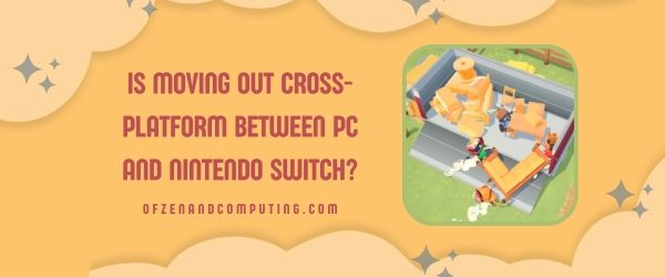 Le déménagement est-il multiplateforme entre PC et Nintendo Switch ?