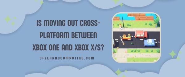 Le déménagement est-il multiplateforme entre Xbox One et Xbox Series X/S ?