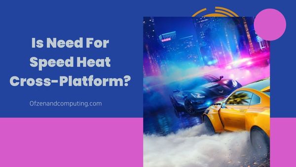 Is Need For Speed Heat platformonafhankelijk in 2024? 