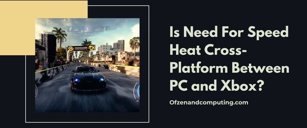 Is Need For Speed Heat cross-platform tussen pc en Xbox?