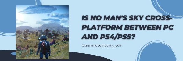 No Man's Sky est-il multiplateforme entre PC et PS4/PS5 ?