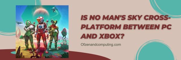 No Man's Sky è multipiattaforma tra PC e Xbox?