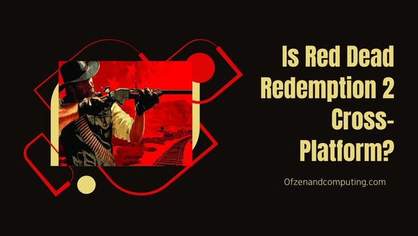 Будет ли Red Dead Redemption 2 кроссплатформенной в 2024 году?