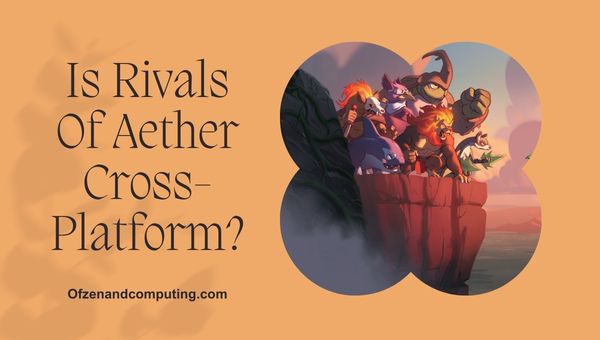 Is Rivals Of Aether eindelijk cross-platform in [cy]? [De waarheid]