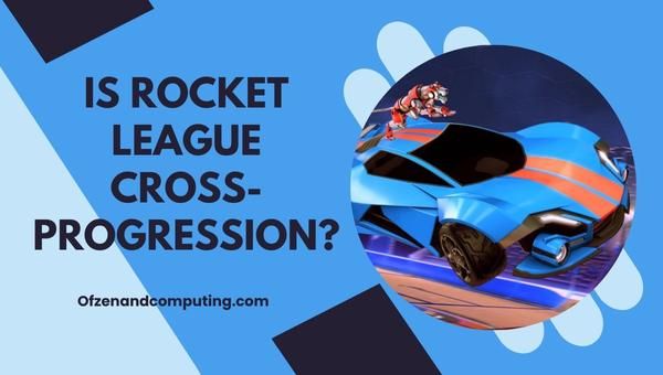 Onko Rocket League Cross-Progression vuonna 2024?