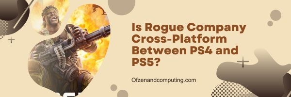 Est-ce que Rogue Company est multiplateforme entre PS4 et PS5