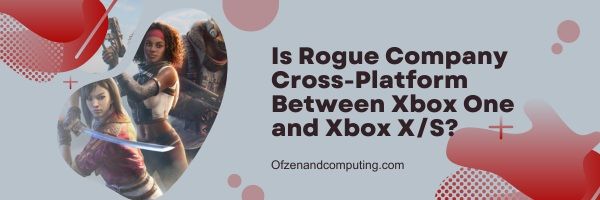 Onko Rogue Company Cross Platform Xbox Onen ja Xbox XS:n välillä