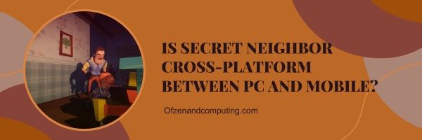 ¿Secret Neighbor es multiplataforma entre PC y móvil?