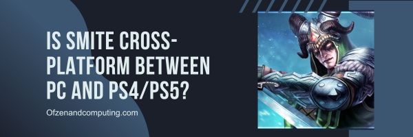 Ist Smite plattformübergreifend zwischen PC und PS4/PS5?