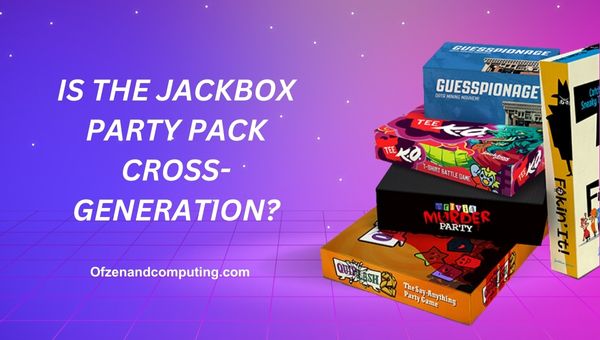 Is The Jackbox Party Pack Cross-Generation in 2024?