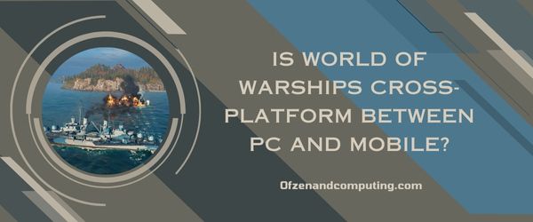 Является ли World of Warships кроссплатформенным между ПК и мобильным устройством?