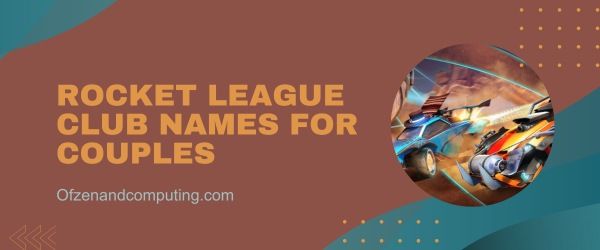 Nomes de clubes da Rocket League para casais (2023)