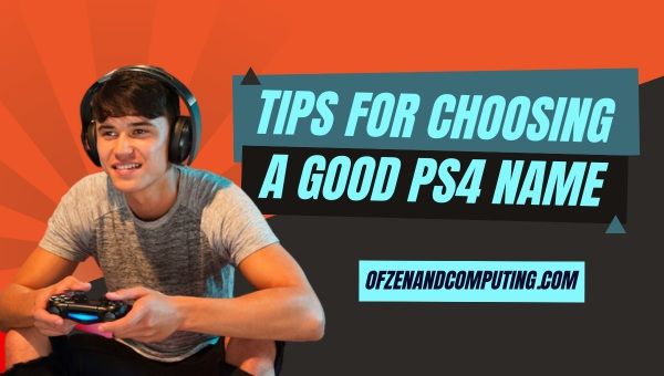 Suggerimenti per la scelta di un buon nome PS4