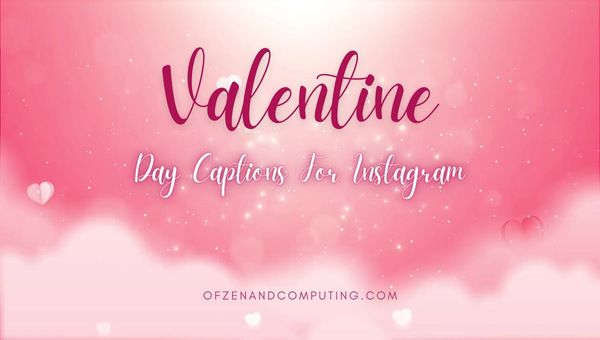 Légendes de la Saint-Valentin pour Instagram ([cy]) Drôle