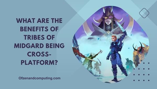 Quels sont les avantages du fait que Tribes of Midgard soit multiplateforme ?