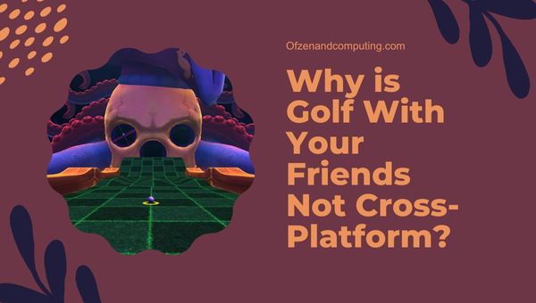 Miksi golf ystävien kanssa ei ole ristiin?