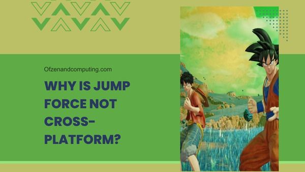 Waarom is Jump Force niet cross-platform