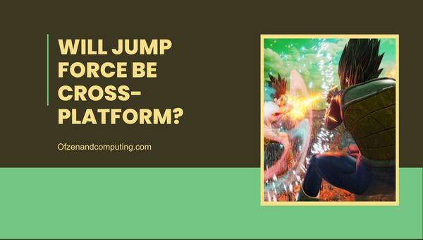Will Jump Force será una plataforma cruzada