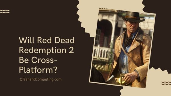 Wird Red Dead Redemption 2 plattformübergreifend sein?