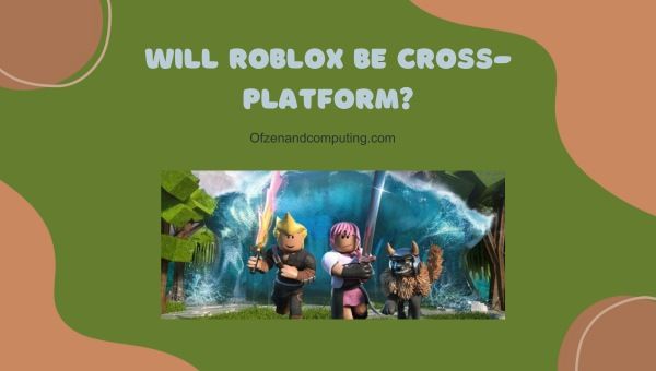 Onko Roblox Cross Platform