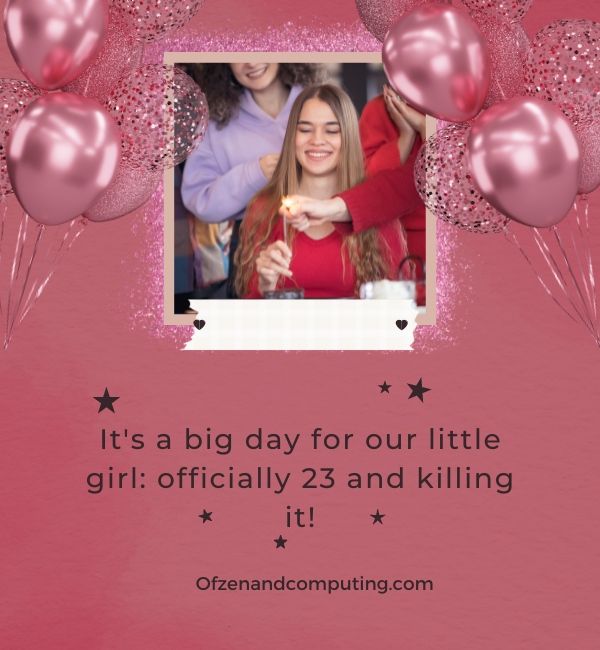 คำบรรยาย Instagram วันเกิดปีที่ 23 สำหรับลูกสาว (2024)