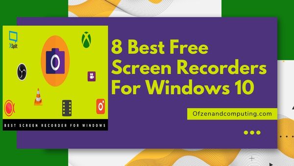 8 meilleurs enregistreurs d'écran gratuits pour Windows 10