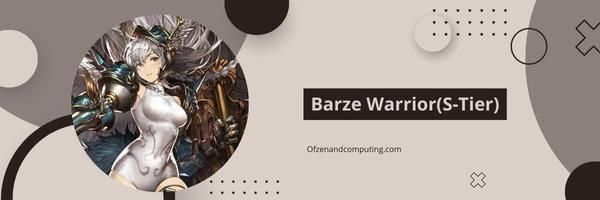Barze Warrior(ระดับ S)