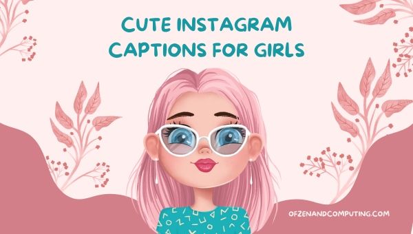 Leuke Instagram-bijschriften voor meisjes ([cy]) Kort, slechterik