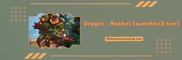 Drogoz - Lança-foguetes (nível S)