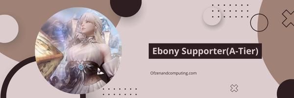Ebony Supporter (ระดับ A)