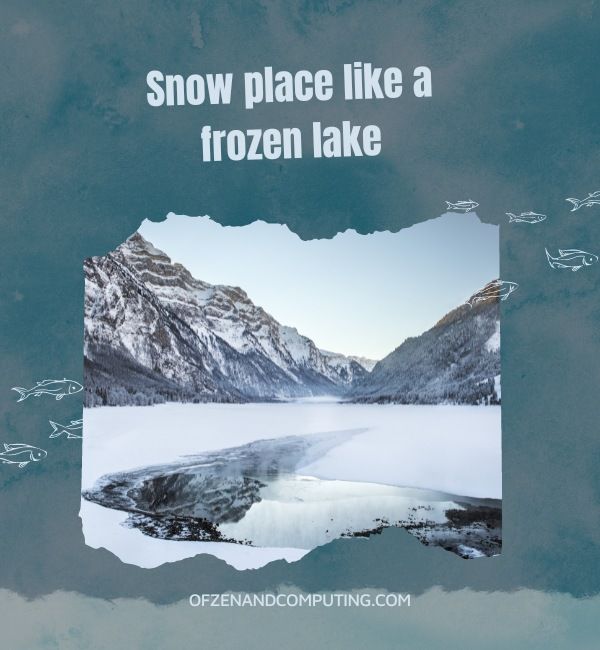 Frozen Lake-Untertitel für Instagram (2024)