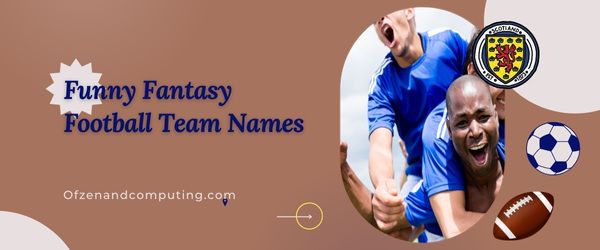Grappige namen van fantasy-voetbalteams (2024)