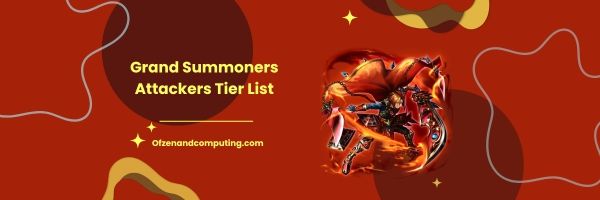 Grand Summoners Attackers Tier List 2024
