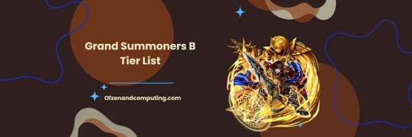 Grand Summoners B Tier List 2024- Flexible Fillers: