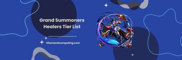 Grand Summoners Heiler-Stufenliste 2023