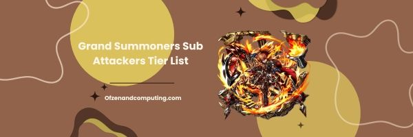 Grand Summoners Sub Attackers Tier List 2024
